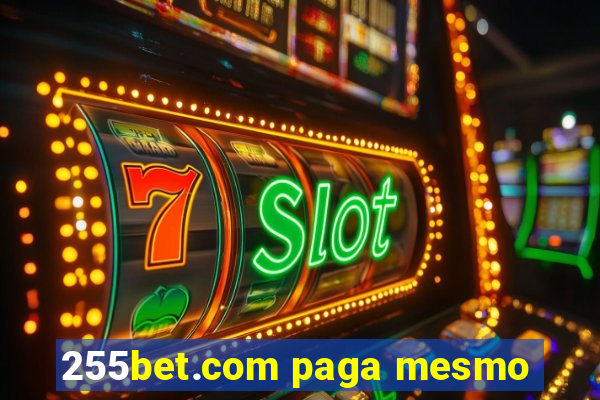 255bet.com paga mesmo